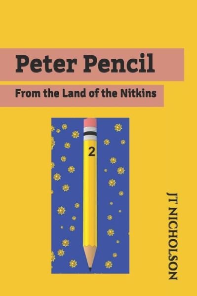 Cover for JT Nicholson · Peter Pencil (Taschenbuch) (2015)