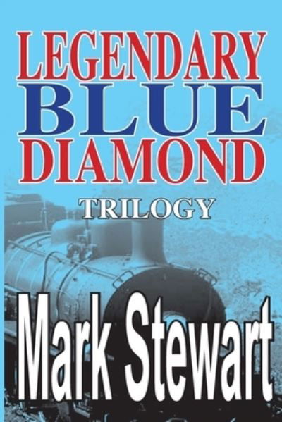 Cover for Mark Stewart · Legendary Blue Diamond Trilogy (Paperback Book) (2015)