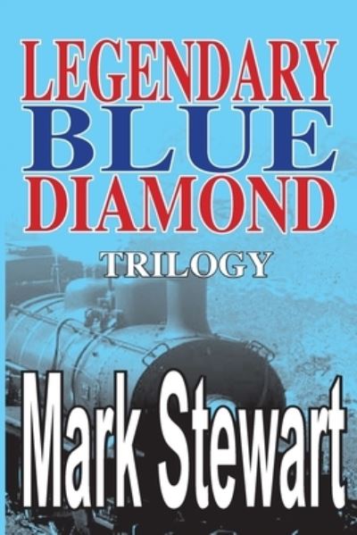 Cover for Mark Stewart · Legendary Blue Diamond Trilogy (Paperback Bog) (2015)