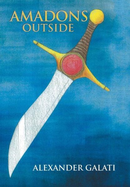Cover for Alexander Galati · Amadons Outside (Hardcover Book) (2015)