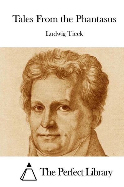 Cover for Ludwig Tieck · Tales from the Phantasus (Paperback Book) (2015)