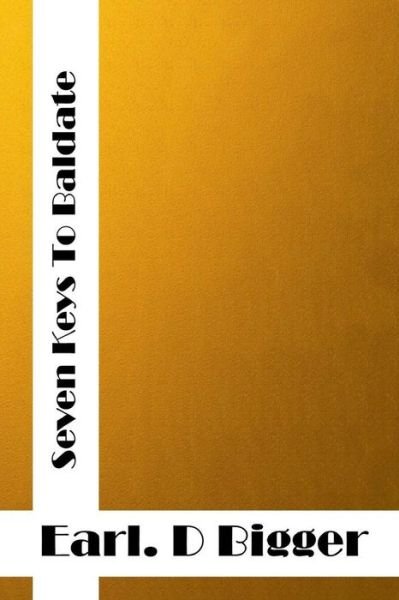 Cover for Earl Derr Biggers · Seven Keys to Baldpate: (Earl Derr Biggers Classics Collection) (Pocketbok) (2015)