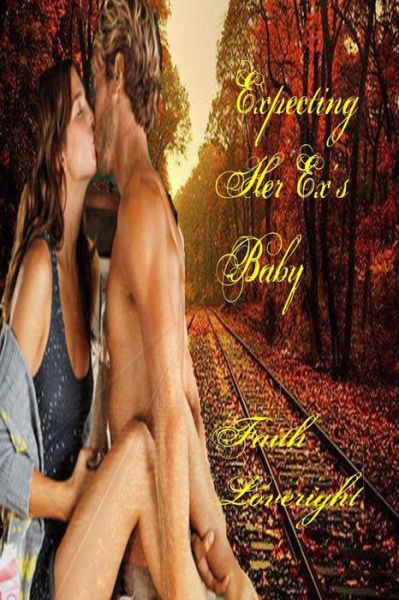 Cover for Faith Loveright · Expecting Her Ex's Baby (Paperback Book) (2015)