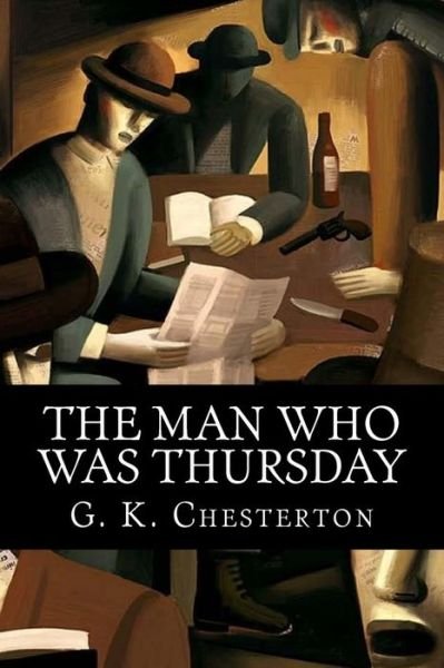 Cover for G K Chesterton · The Man Who Was Thursday: a Nightmare (Pocketbok) (2015)