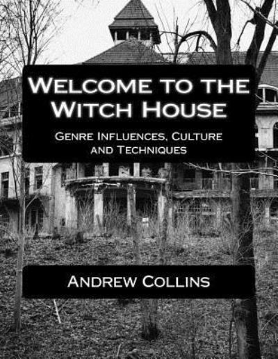 Cover for Andrew Collins · Welcome to the Witch House (Pocketbok) (2015)