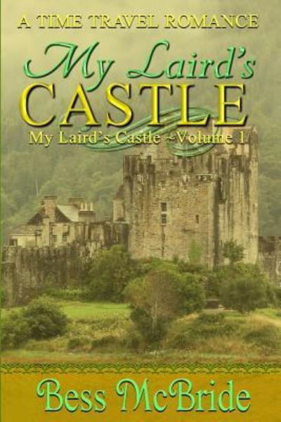 Cover for Bess McBride · My Laird's Castle (Pocketbok) (2015)