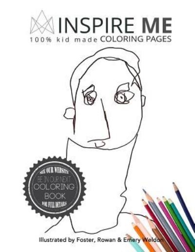 Cover for Foster Weldon · Inspire Me Kid Drawn Coloring Book (Paperback Book) (2015)