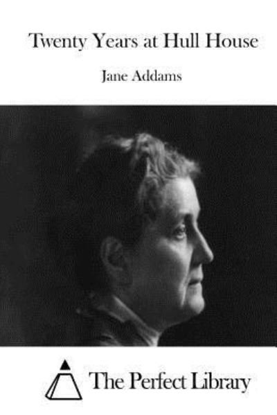 Cover for Jane Addams · Twenty Years at Hull House (Pocketbok) (2015)
