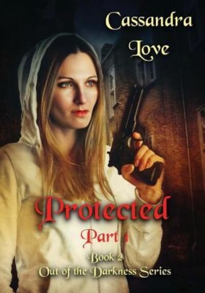 Cassandra Love · Protected (Paperback Book) (2015)