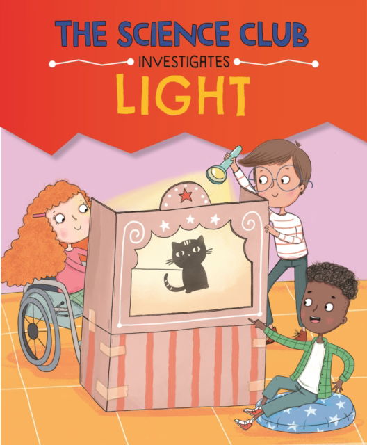 Cover for Mary Auld · The Science Club Investigates: Light - The Science Club Investigates (Inbunden Bok) (2025)