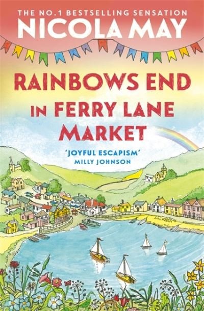 Cover for Nicola May · Rainbows End in Ferry Lane Market: perfect escapism from the author of THE CORNER SHOP IN COCKLEBERRY BAY - Ferry Lane Market (Paperback Bog) (2022)