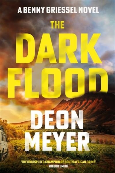 Cover for Deon Meyer · The Dark Flood: A Times Thriller of the Month (Hardcover bog) (2022)