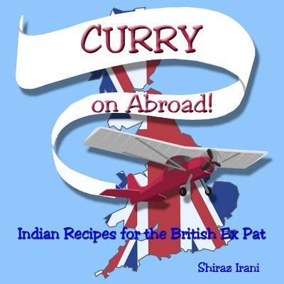 Cover for Shiraz J Irani · CURRY on Abroad (Paperback Book) (2016)