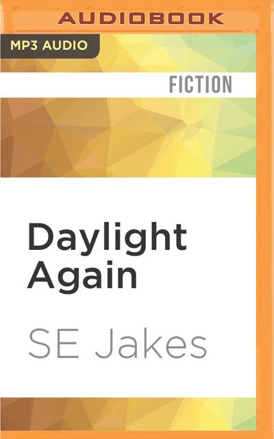 Cover for SE Jakes · Daylight Again (MP3-CD) (2016)