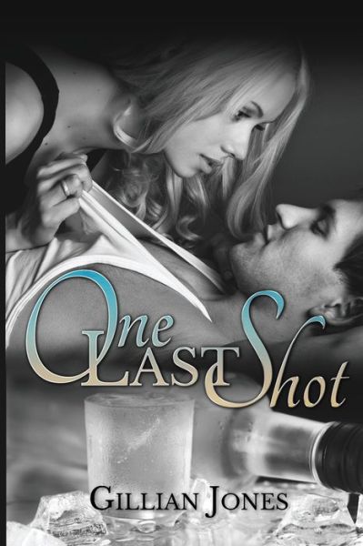 Cover for Gillian Jones · One Last Shot (Paperback Book) (2016)