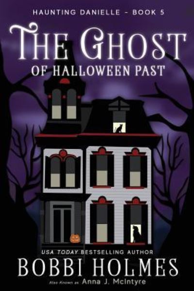 Cover for Bobbi Holmes · The Ghost of Halloween Past (Paperback Book) (2016)