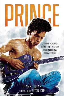 Cover for Duane Tudahl · Prince and the Parade and Sign O' the Times Era Studio Sessions: 1985 and 1986 - Prince Studio Sessions (Hardcover Book) (2021)