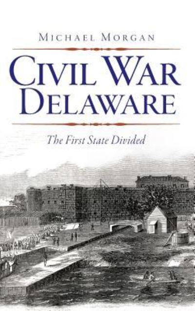 Cover for Michael Morgan · Civil War Delaware (Gebundenes Buch) (2012)