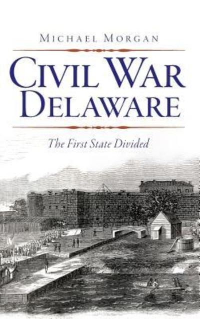 Cover for Michael Morgan · Civil War Delaware (Hardcover Book) (2012)