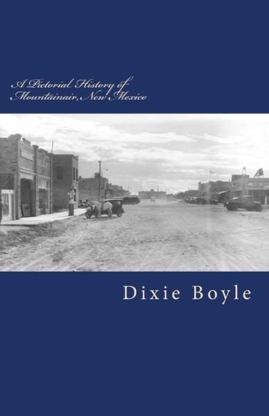 Cover for Dixie Boyle · A Pictorial History of Mountainair, New Mexico (Taschenbuch) (2016)