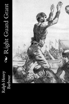 Cover for Ralph Henry Barbour · Right Guard Grant (Paperback Book) (2016)