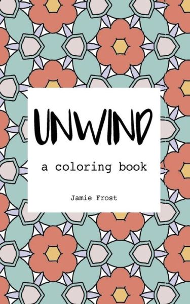 Cover for Jamie Frost · Unwind (Paperback Book) (2017)