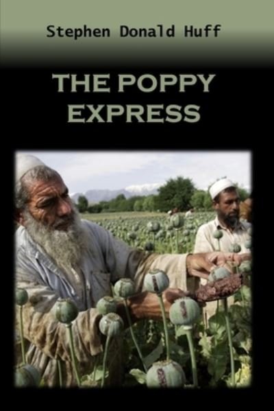Cover for Stephen Donald Huff · The Poppy Express (Paperback Book) (2014)