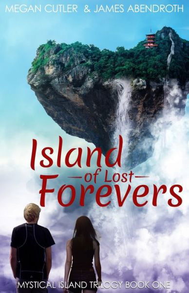 Cover for Megan Cutler · Island of Lost Forevers (Paperback Book) (2017)