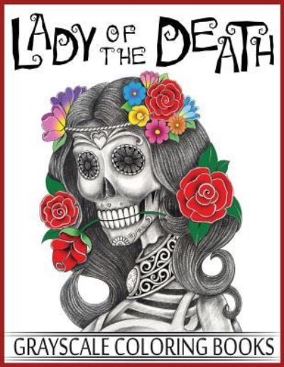 Cover for Ellie and Helene · Lady Of The Death Grayscale Coloring Books (Paperback Book) (2017)