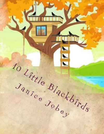 Cover for Janice Jobey · 10 Little Blackbirds (Pocketbok) (2017)