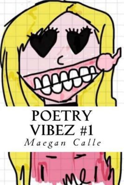 Cover for Maegan Calle · Poetry Vibez #1 (Paperback Book) (2017)