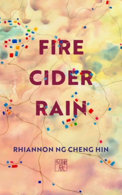 Cover for Rhiannan Ng Cheng Hin · Fire Cider Rain (Paperback Book) (2022)