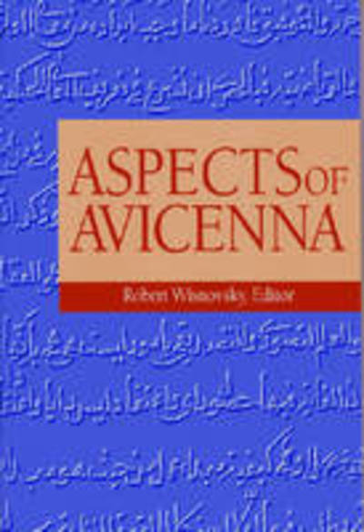 Aspects of Avicenna - Robert Wisnovsky - Books - Markus Wiener Publishers - 9781558762510 - June 20, 2013