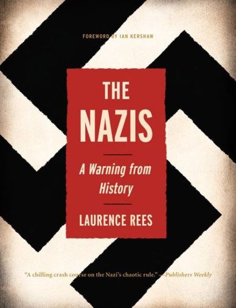 The Nazis - Laurence Rees - Kirjat - New Press - 9781565845510 - torstai 1. huhtikuuta 1999