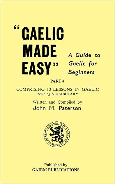 Cover for John M Paterson · Gaelic Made Easy Part 4 (Pocketbok) (2003)