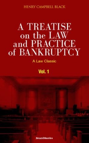 Cover for Henry Campbell Black · A Treatise on the Law and Practice of Bankruptcy: Under the Act of Congress of 1898, Vol. 1 (Taschenbuch) (2000)