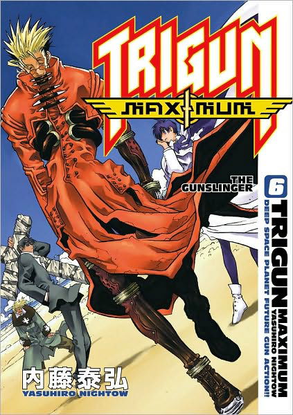 Trigun Maximum Volume 6: The Gunslinger - Yasuhiro Nightow - Books - Dark Horse Comics,U.S. - 9781593073510 - August 16, 2005