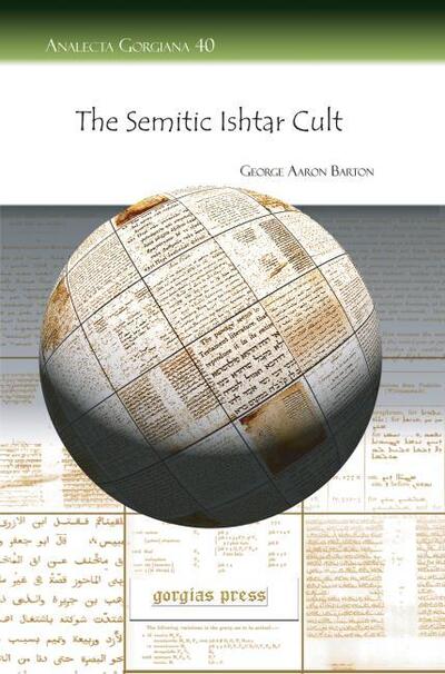 Cover for George Barton · The Semitic Ishtar Cult - Analecta Gorgiana (Paperback Book) (2007)