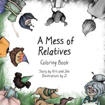 A Mess of Relatives Coloring Book - Kristen Sandoz - Książki - Barclay Press - 9781594980510 - 9 listopada 2018