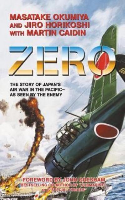 Cover for Masatake Okumiya · Zero, the Story of Japan's Air War in the Pacific - As Seen by the Enemy (Innbunden bok) (2016)