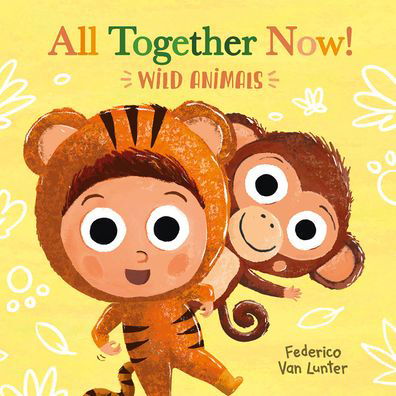 Cover for Federico Van Lunter · All Together Now! Wild Animals - Little Furry Friends (Board book) (2023)