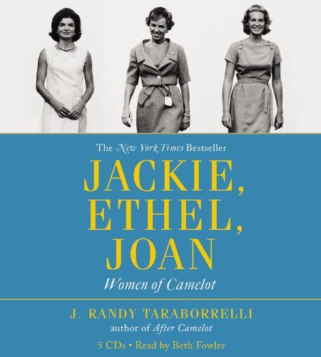 Cover for J. Randy Taraborrelli · Jackie, Ethel, Joan (Hörbok (CD)) [Abridged edition] (2012)