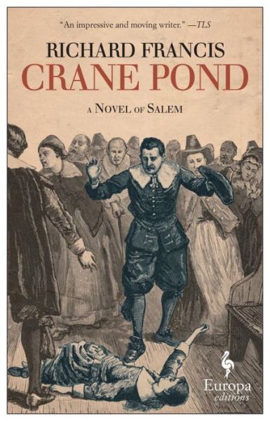 Cover for Richard Francis · Crane Pond: A Novel of Salem (Paperback Book) (2016)