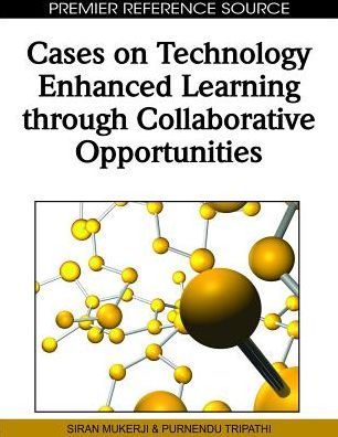 Cover for Siran Mukerji · Cases on Technology Enhanced Learning Through Collaborative Opportunities (Hardcover Book) (2010)