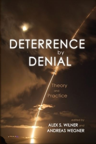 Cover for Andreas Wegner · Deterrence by Denial: Theory and Practice (Paperback Book) (2021)