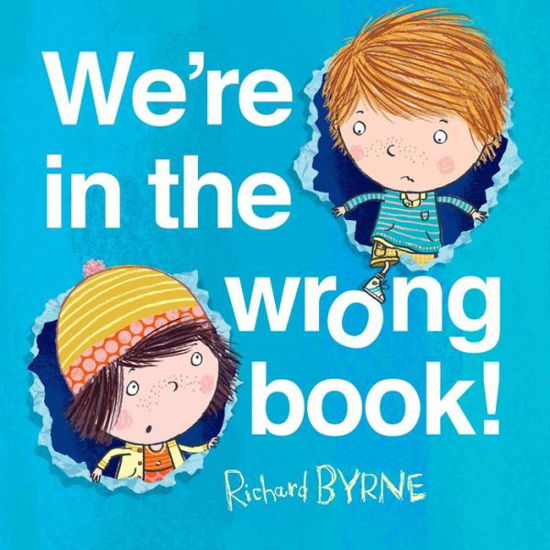 Cover for Richard Byrne · We're in the wrong book! (Hardcover Book) (2015)
