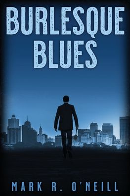 Cover for Mark R O'Neill · Burlesque Blues (Paperback Book) (2020)