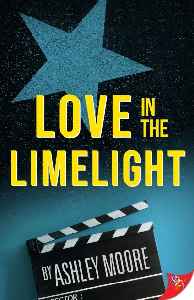 Cover for Ashley Moore · Love in the Limelight (Book) (2021)