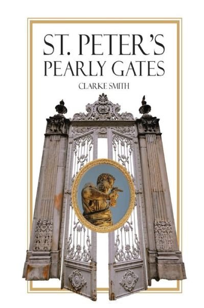 Clarke Smith · Saint Peter's Pearly Gates (Pocketbok) (2022)