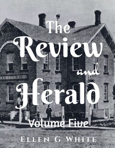 Cover for Ellen G · Review and Herald (Volume Five) (Book) (2021)